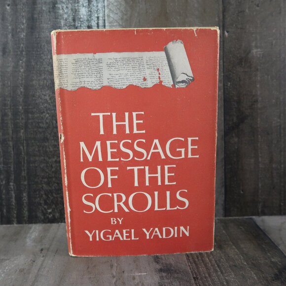 The Message of The Scrolls by Yigael Yadin 1957 HCDJ 3rd Printing - Picture 1 of 8